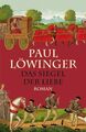 Das Siegel der Liebe: Historischer Roman Historischer Roman Löwinger, Paul: