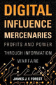 James J. F. Forest Digital Influence Mercenaries (Gebundene Ausgabe)