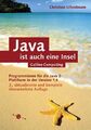 Java ist auch eine Insel: Programmieren für die Java 2-Plattform in der Version