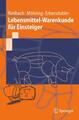 Lebensmittel-Warenkunde für Einsteiger (Springer-Lehrbuch) von Rimbach, Gerald