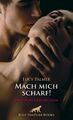 Lucy Palmer | Mach mich scharf! Erotische Geschichten | Taschenbuch | Deutsch