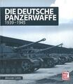 Lüdeke: Die Deutsche Panzerwaffe 1939-1945 Typen-Technik-Taktik Handbuch/Panzer