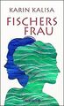 Fischers Frau: Roman | Von der Bestseller-Autorin von »S... | Buch | Zustand gut
