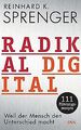 Radikal digital: Weil der Mensch den Unterschied ma... | Buch | Zustand sehr gut