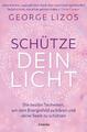 Schütze dein Licht - George Lizos - 9783778775851 PORTOFREI