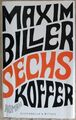 Maxim Biller "Sechs Koffer" / Gebunden / Nahezu neuwertig