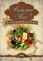 Mama Mia! - Die echte traditionelle Küche Italiens (gebundene Ausgabe)