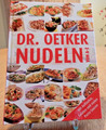 Dr. Oetker Nudeln - von A-Z * Mit Aufläufen, Salaten und vielen Pasta-Saucen