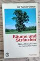 Kurt Harz: Bäume und Sträucher ( BLV Naturführer)