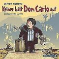 Keiner hält Don Carlo auf: 2 CDs von Scherz, Oliver | Buch | Zustand gut