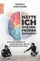 Hätte ich das mal früher gewusst!: Was man wirklich... | Buch | Zustand sehr gut