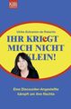 Ihr kriegt mich nicht klein!: Eine Discounter-Angestellte kämpft um ihre Rechte 