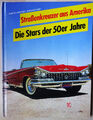 Strassenkreuzer aus Amerika. Die Stars der 50er Jahre vo... | Buch | Zustand gut
