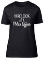 Damen-T-Shirt Your Looking at a PoliceOfficer passend