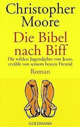 Die Bibel nach Biff. Die wilden Jugendjahre von Jesus, e... | Buch | Zustand gut*** So macht sparen Spaß! Bis zu -70% ggü. Neupreis ***