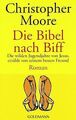 Die Bibel nach Biff. Die wilden Jugendjahre von Jesus, e... | Buch | Zustand gut