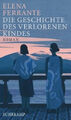 Die Geschichte des verlorenen Kindes / Neapolitanische Saga Bd.4|Elena Ferrante