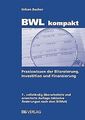 BWL kompakt: Praxiswissen der Bilanzierung, Investition ... | Buch | Zustand gut