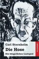 Die Hose: Ein bürgerliches Lustspiel von Sternheim, Carl | Buch | Zustand gut