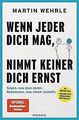 Wenn jeder dich mag, nimmt keiner dich ernst: Sagen, was... | Buch | Zustand gut