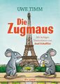 Die Zugmaus | Uwe Timm | Deutsch | Buch | 120 S. | 2018 | EAN 9783423762021