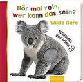 Hör mal rein, wer kann das sein? Wilde Tiere (Fot... | Buch | Zustand akzeptabel