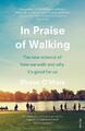 In Praise of Walking | Shane O'Mara | englisch