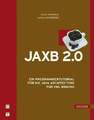 JAXB 2.0: Ein Programmiertutorial für die Java Architecture for XML Buch