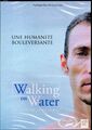 WALKING ON WATER - Une Humanité Bouleversante DVD