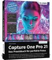 Capture One Pro 21 | Das Praxisbuch für perfekte Fotos | Michael Gradias | Buch