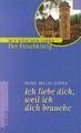 Ich liebe Dich, weil ich Dich brauche. Der Froschkö... | Buch | Zustand sehr gut