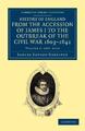 History of England from the Accession of James I to the Outbreak of the Civil...