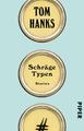 Schräge Typen | Tom Hanks | Stories | Taschenbuch | 352 S. | Deutsch | 2019