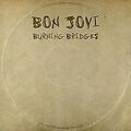 Burning Bridges von Bon Jovi | CD | Zustand gut