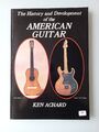 Die Geschichte und Entwicklung der amerikanischen Gitarre