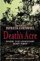 Death's Acre: Inside the legendary 'Body Farm' by Bass MD, Bill 0316725285