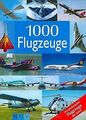 1000 Flugzeuge: Die berühmtesten Flugzeuge aller Ze... | Buch | Zustand sehr gut