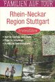 Familien - Reise + Erlebnisführer Rhein-Neckar Region Stuttgart NEU 50 Ausflüge