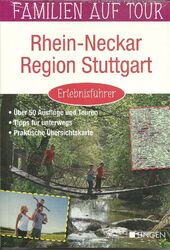 Familien - Reise + Erlebnisführer Rhein-Neckar Region Stuttgart NEU 50 Ausflüge