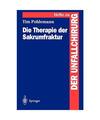 Die Therapie der Sakrumfraktur, Tim Pohlemann