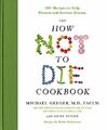 The How Not to Die Cookbook: 100+ Reci by Michael Greger, M.D., FACLM 1250127769