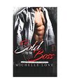 Sold to the Boss: A Bad Boy Billionaire Romance, Michelle Love