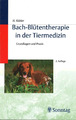 Bach-Blütentherapie in der Tiermedizin- H. Kübler