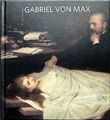 Gabriel von Max   von/by:   Jo-Anne Birnie Danzker  –  Frye Art Museum