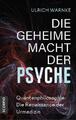 Die geheime Macht der Psyche | Ulrich Warnke | Taschenbuch | broschiert | 288 S.