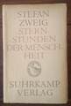STEFAN ZWEIG - Sterstunden der Meschheit   Suhrkamp-Verlag   1949