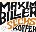 Maxim Biller | Sechs Koffer, 4 Audio-CDs | Audio-CD | Deutsch (2018) | 314 Min.