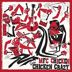 MFC CHICKEN - GOIN' CHICKEN CRAZY   CD NEU 