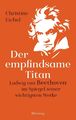 Der empfindsame Titan | Buch | 9783896676245