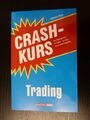 CRASH - KURS    Trading   -   Das Einsteigerwerk für Trader    (Versand  incl. )